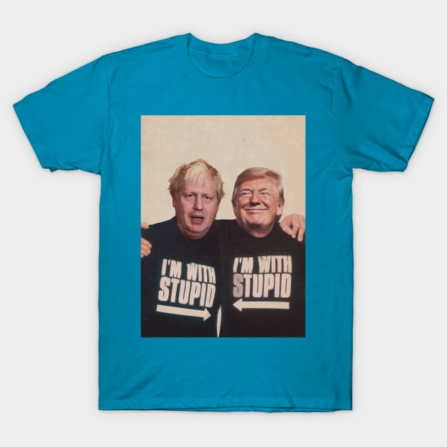 Trump and Boris - I'm With Stupid T-Shirt by GoldenGear